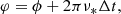 $$ \begin{aligned} \varphi = \phi + 2 \pi \nu _* \Delta t, \end{aligned} $$