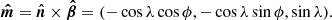 $$ \begin{aligned} \boldsymbol{\hat{m}} = \boldsymbol{\hat{n}}\times \boldsymbol{\hat{\beta }} = (- \cos \lambda \cos \phi , -\cos \lambda \sin \phi , \sin \lambda ) . \end{aligned} $$