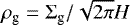 $\rho_{\textrm{g}}=\Sigma_{\textrm{g}}/\sqrt{2\pi}H$