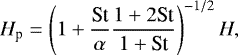 \begin{align*} H_{\textrm{p}}=\left(1&#x002B;\frac{\textrm{St}}{\alpha}\frac{1&#x002B;2\textrm{St}}{1&#x002B;\textrm{St}}\right)^{-1/2}H,\end{align*}