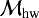 $\mathcal{M}_{\textrm{hw}}$