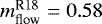 $m_{\textrm{flow}}^{\textrm{R18}}=0.58$