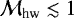 $\mathcal{M}_{\textrm{hw}}\lesssim1$