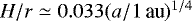 $H/r\simeq0.033(a/1\,\textrm{au})^{1/4}$