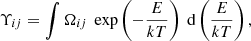 $$ \begin{aligned} \Upsilon _{ij} = \int \Omega _{ij}~\exp \left(-\frac{E}{kT}\right)~\mathrm{d}\left(\frac{E}{kT}\right), \end{aligned} $$