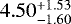 $4.50^{&#x002B;1.53}_{-1.60}$