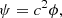 $$ \begin{aligned} \psi = c^2 \phi , \end{aligned} $$