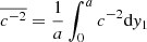 $ \overline{c^{-2}}=\frac{1}{a}\int_0^a c^{-2}\mathrm{d}\mathit{y}_1 $