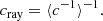 $$ \begin{aligned} c_{\rm ray} = \langle c^{-1} \rangle ^{-1} . \end{aligned} $$