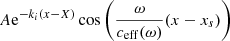 $$ \begin{aligned} A \mathrm{e}^{-k_i(x-X)}\cos \left(\frac{\omega }{c_{\rm eff}(\omega )}(x-x_s)\right) \end{aligned} $$