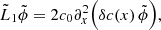 $$ \begin{aligned}&\tilde{L}_1 \tilde{\phi }= 2c_0 \partial _x^2 \Bigl ( \delta c(x)\, \tilde{\phi }\Bigr ), \end{aligned} $$