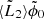 $ \langle \tilde L_2 \rangle \tilde \phi_0 $
