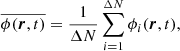 $$ \begin{aligned}&\overline{\phi (\boldsymbol{r},t)} = \frac{1}{\Delta N} \sum _{i=1}^{\Delta N} \phi _i(\boldsymbol{r},t), \end{aligned} $$