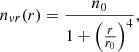 $$ \begin{aligned} n_{vr} (r) = \frac{n_0}{1+\left(\frac{r}{r_0}\right)^4}, \end{aligned} $$