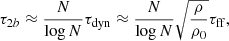 $$ \begin{aligned} \tau _{2b} \approx \frac{N}{\log N} \tau _{\rm dyn} \approx \frac{N}{\log N} \sqrt{\frac{\rho }{\rho _0} } \tau _{\rm ff}, \end{aligned} $$
