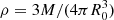 $ \rho = 3M/(4 \pi R_0^3) $