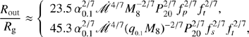$$ \begin{aligned} \frac{R_{\rm out}}{R_{\rm g}}\approx \left\{ \begin{array}{ll} 23.5\,\alpha _{0.1}^{2/7}\dot{\fancyscript {M}}^{4/7}M_{8}^{-2/7}P_{20}^{2/7}f_{p}^{2/7}f_{t}^{2/7},\\ 45.3\,\alpha _{0.1}^{2/7}\dot{\fancyscript {M}}^{4/7}(q_{_{0.1}}M_{8})^{-2/7}P_{20}^{2/7}f_{s}^{2/7}f_{t}^{2/7}, \end{array}\right. \end{aligned} $$