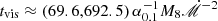 $ t_{\mathrm{vis}}\approx (69.6,692.5)\,\alpha_{0.1}^{-1}M_{8}{\dot{\mathscr{M}}}^{-2}\, $