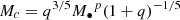 $ M_{c}=q^{3/5}{{M_{\bullet}}^{p}}(1+q)^{-1/5} $