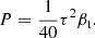 $$ \begin{aligned} P=\frac{1}{40}\tau ^{2}\beta _{\rm t}. \end{aligned} $$