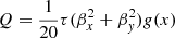 $ Q=\frac{1}{20}\tau(\beta_{x}^{2}+\beta_{y}^{2})g(x) $