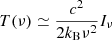 $ T(\nu) \simeq \frac{c^2}{2k_{\mathrm{B}}\nu^2}I_{\nu} $