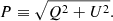 $$ \begin{aligned} P\equiv \sqrt{Q^{2}+U^{2}}. \end{aligned} $$