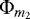 $\Phi_{m_2}$