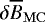 $\delta \overline{B}_{\mathrm{MC}}$
