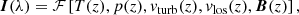 $$ \begin{aligned} \boldsymbol{I}(\lambda ) = \mathcal{F} \left[T(z),p(z),{ v}_{\rm turb}(z), { v}_{\rm los}(z), \boldsymbol{B}(z) \right] ,\end{aligned} $$