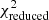 $ \chi^2_{\rm reduced} $