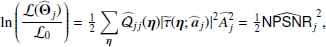 $$ \begin{aligned} \ln \left( {\frac{{{\cal L}({{\widehat {\bf{\Theta }}}_j})}}{{{{\cal L}_0}}}} \right) = {\textstyle{1 \over 2}}\sum\limits_{\bf{\eta }} {{{\hat {\cal Q}}_{jj}}} ({\bf{\eta }})|\tilde \tau ({\bf{\eta }};{\widehat {\bf{a}}_j}){|^2}\hat A_j^2 = {\textstyle{1 \over 2}}\widehat {NPSNR}_j^{\;2}, \end{aligned} $$