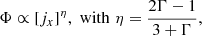 $$ \begin{aligned} \Phi \propto [j_x]^{\eta }, \,\,\mathrm{with }\,\, \eta = \frac{2\Gamma -1}{3+\Gamma }, \end{aligned} $$