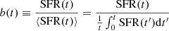 $$ \begin{aligned} b(t)\equiv \frac{\mathrm{SFR} (t)}{\langle \mathrm{SFR} (t)\rangle } = \frac{\mathrm{SFR} (t)}{\frac{1}{t} \int _{0}^t \mathrm{SFR} (t^{\prime })\mathrm{d}t^{\prime }} \end{aligned} $$