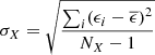 $$ \begin{aligned} \sigma _X = \sqrt{\dfrac{\sum _i(\epsilon _i - \overline{\epsilon })^2}{N_X-1}} \end{aligned} $$