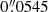 $ 0{{\overset{\prime\prime}{.}}}0545 $