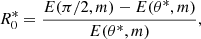$$ \begin{aligned} R^{*}_{0}=\frac{E(\pi /2,m)-E(\theta ^{*},m)}{E(\theta ^{*},m)}, \end{aligned} $$