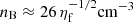 $ n_{\mathrm{B}}\approx 26\,\eta_{\mathrm{f}}^{-1/2}\mathrm{cm^{-3}} $