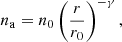 $$ \begin{aligned} n_{\rm {a}}=n_{0}\left( \frac{r}{r_0} \right)^{-\gamma }, \end{aligned} $$