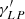 $ \gamma^\prime_{LP} $