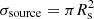 $ \sigma_{\rm source} = \pi R_{\rm s}^2 $