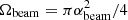 $ \Omega_{\rm beam} = \pi\alpha_{\rm beam}^2/4 $