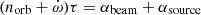 $ (n_{\mathrm{orb}} + \dot \omega)\tau = \alpha_{\mathrm{beam}} +\alpha_{\mathrm{source}} $