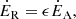 $$ \begin{aligned} \dot{E}_{\rm R} =\epsilon \dot{E}_{\rm A}, \end{aligned} $$