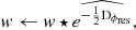 $$ \begin{aligned} w \leftarrow w\star \widehat{e^{-\frac{1}{2}\text{D}_{\phi _{\rm res}}}},\end{aligned} $$