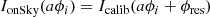 $$ \begin{aligned} I_{\text{onSky}}(a\phi _{i}) = I_{\text{calib}}(a\phi _{i}+\phi _{\rm res}) \end{aligned} $$
