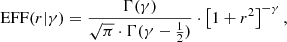 $$ \begin{aligned} \mathrm{EFF}(r|\gamma )=\frac{\Gamma (\gamma )}{\sqrt{\pi }\cdot \Gamma (\gamma -\frac{1}{2})}\cdot \left[ 1 + r^2\right]^{-\gamma }, \end{aligned} $$