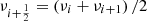 $ \nu_{i+\frac{1}{2}}=\left(\nu_i + \nu_{i+1}\right)/2 $