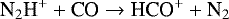 \begin{equation*}\textrm{N}_2\textrm{H}^&#x002B; &#x002B; \textrm{CO} \rightarrow {\textrm{HCO}}^&#x002B; &#x002B; \textrm{N}_2 \end{equation*}