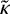 $\tilde{\kappa}$